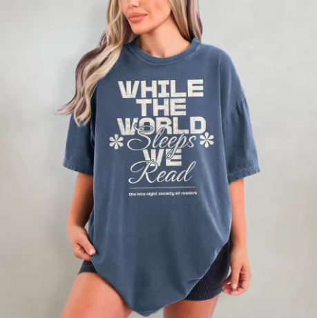While The World Sleeps, We Read T-Shirt