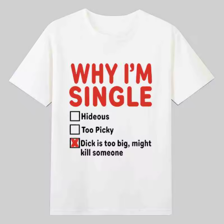 "Why I'm Single" Tee