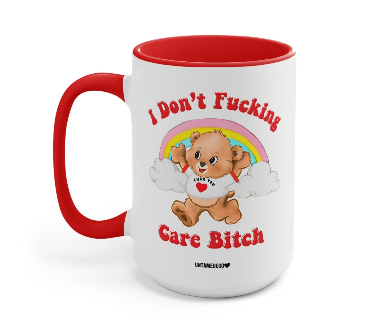 I Don't Fucking Care Bitch Lolly The Bear Mug
