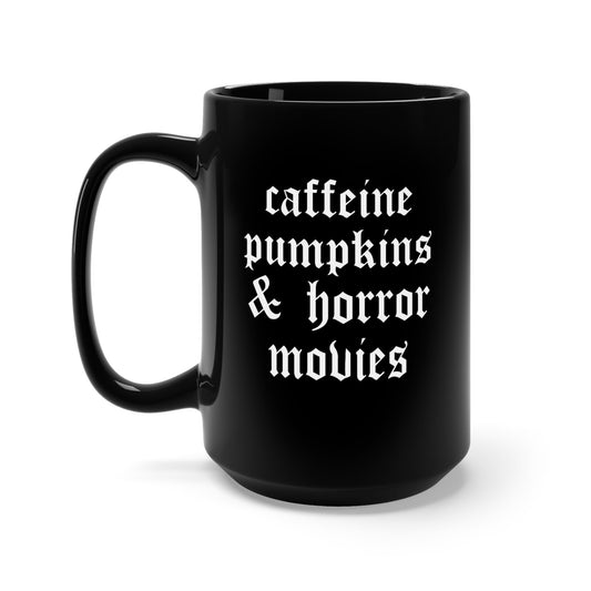 Caffeine Pumpkins & Horror Movies Halloween Mug