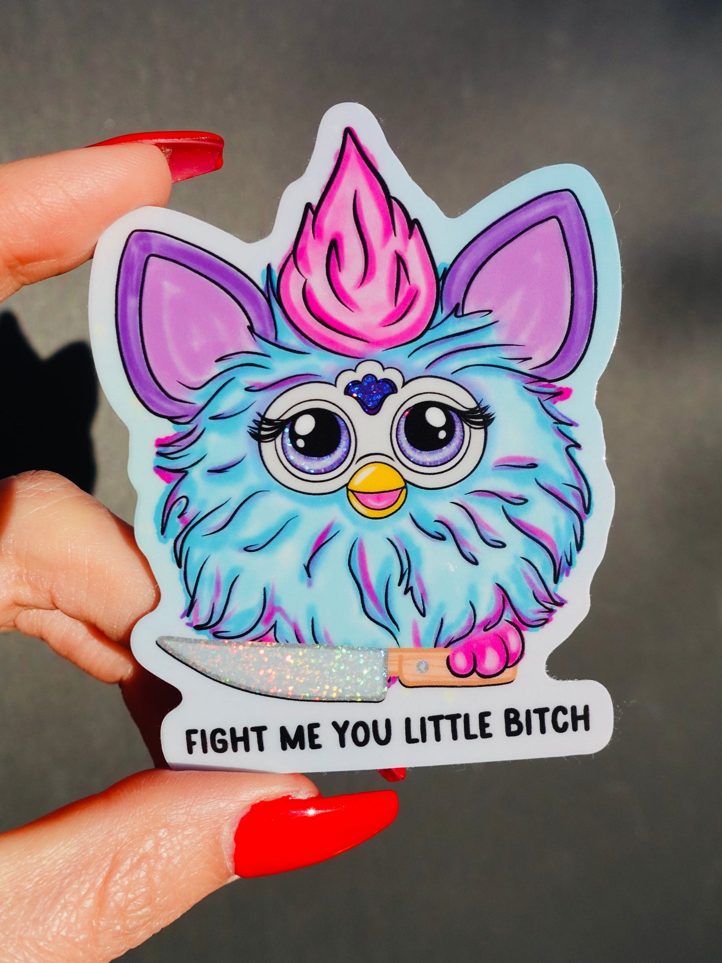 Fight Me You Little Bitch Sticker
