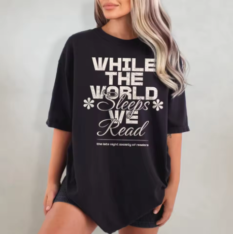 While The World Sleeps, We Read T-Shirt