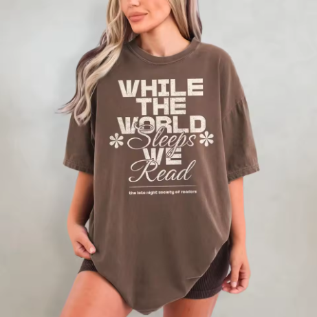 While The World Sleeps, We Read T-Shirt