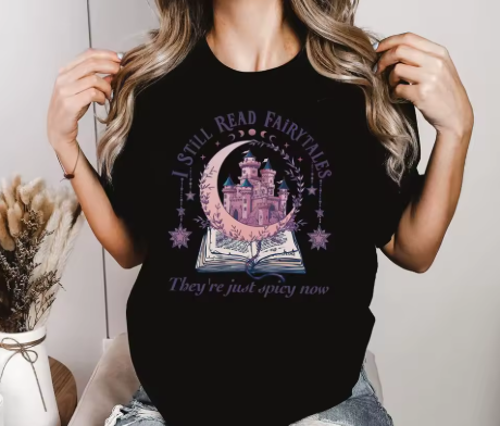 I Still Read Fairy Tales T-Shirt