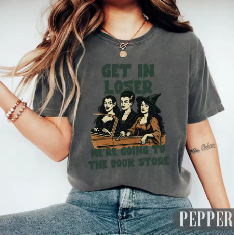 Get In Loser T-Shirt