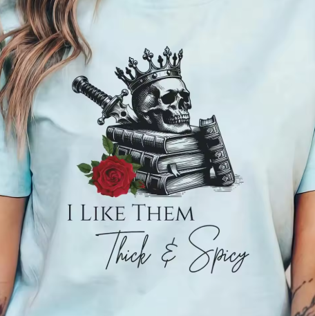 I Like Them Thick & Spicy T-Shirt