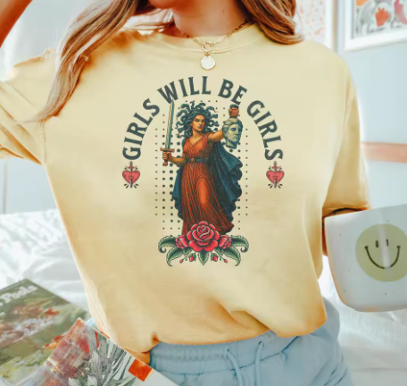 Girls Will Be Girls T-Shirt