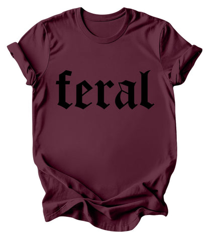 Feral - Burgundy or Emerald T-Shirt
