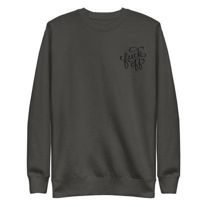 Fuck Off Embroidered Unisex Sweatshirt