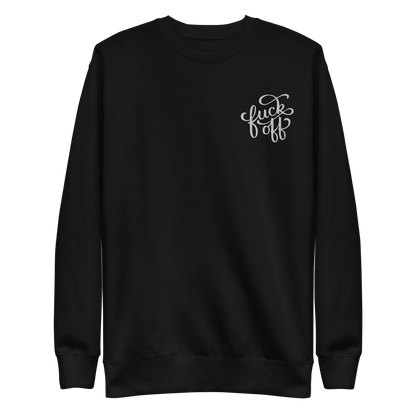 Fuck Off Embroidered Unisex Sweatshirt