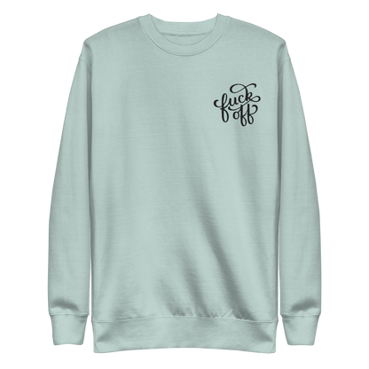 Fuck Off Embroidered Unisex Sweatshirt