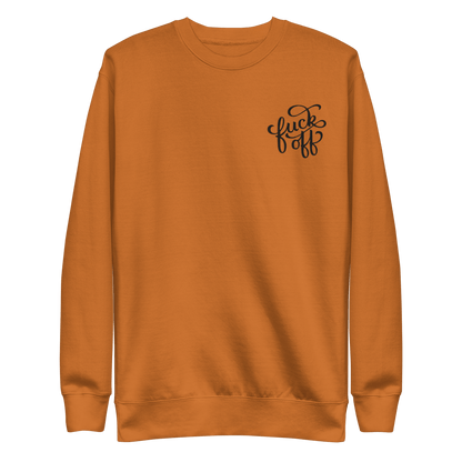 Fuck Off Embroidered Unisex Sweatshirt