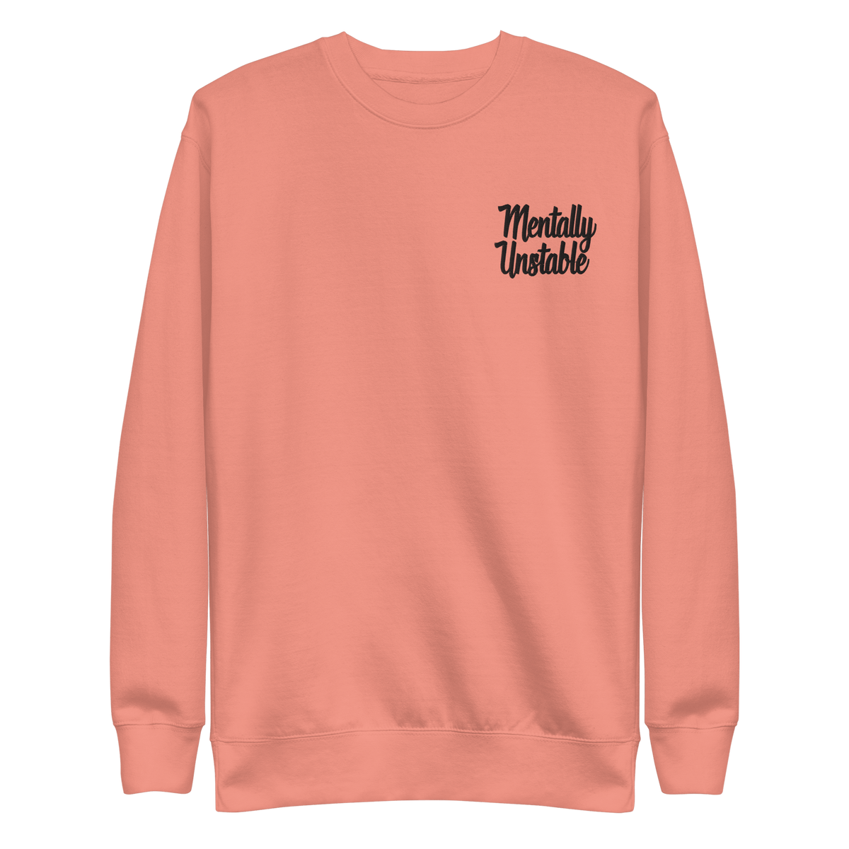 Mentally Unstable Embroidered Sweatshirt