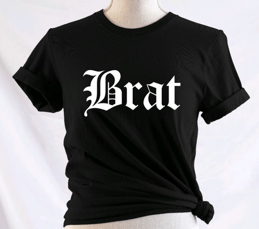 BRAT  - Available in T-Shirt, Pullover, Hoodie, Tank or Long Sleeve