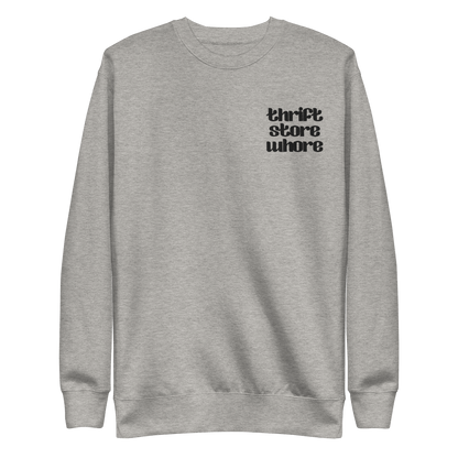 Thrift Store Whore Embroidered Sweatshirt